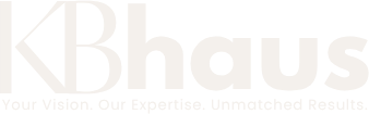 KBhaus. Your Vision. Our Expertise. Unmatched Results.